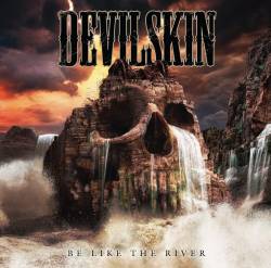 Devilskin : Be Like the River
